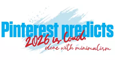 Pinterest Predicts 2026 Trends: Maximalism, Squishy Aesthetics, and Pinoy 'Anik-Anik' Culture Lead